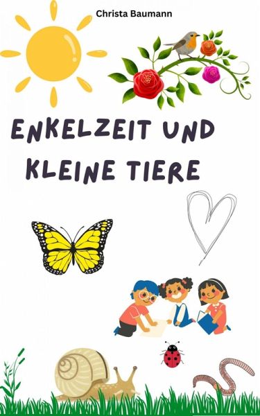 Enkelzeit und kleine Tiere (eBook, ePUB) Enkelzeit und kleine Tiere (eBook, ePUB)