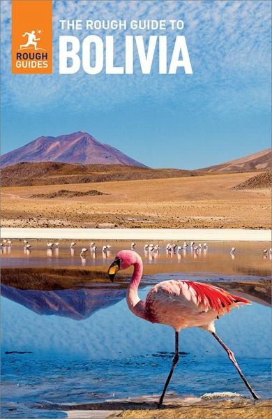 The Rough Guide to Bolivia: Travel Guide eBook (eBook, ePUB) The Rough Guide to Bolivia: Travel Guide eBook (eBook, ePUB)
