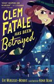 Clem Fatale Has Been Betrayed (eBook, ePUB)