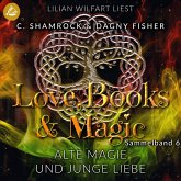 Alte Magie und junge Liebe: Love, Books & Magic - Sammelband 6 (Sammelbände Love, Books & Magic) (MP3-Download) Alte Magie und junge Liebe: Love, Books & Magic - Sammelband 6 (Sammelbände Love, Books & Magic) (MP3-Download)