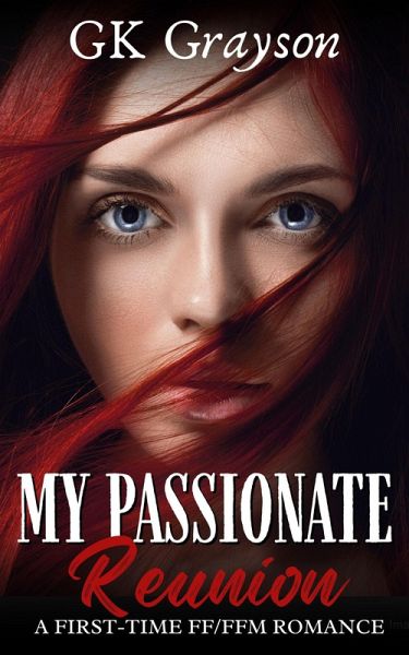 My Passionate Reunion: A First-Time FF/FFM Romance (Sapphic Discovery) (eBook, ePUB) My Passionate Reunion: A First-Time FF/FFM Romance (Sapphic Discovery) (eBook, ePUB)