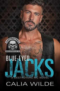 Cover Blue-Eyed Jacks (Destroyers MC - Skilletsville PA, #1) (eBook, ePUB)
