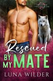 Rescued By My Mate (Twisted Oak Pack: First Responders, #5) (eBook, ePUB) Rescued By My Mate (Twisted Oak Pack: First Responders, #5) (eBook, ePUB)