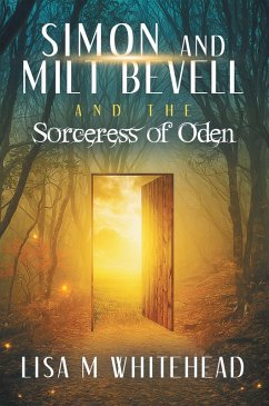 Simon and Milt Bevell and the Sorceress of Oden (eBook, ePUB) - Whitehead, Lisa M
