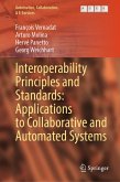 Interoperability Principles and Standards: Applications to Collaborative and Automated Systems (eBook, PDF)