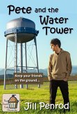 Pete and the Water Tower (The Snack Cake Chronicles, #4) (eBook, ePUB) Pete and the Water Tower (The Snack Cake Chronicles, #4) (eBook, ePUB)