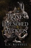 The Bone Drenched Woods (eBook, ePUB) The Bone Drenched Woods (eBook, ePUB)