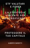 ETF Valutari e Forex La Strategia Vincente per Diversificare e Proteggere il Tuo Capitale (eBook, ePUB) ETF Valutari e Forex La Strategia Vincente per Diversificare e Proteggere il Tuo Capitale (eBook, ePUB)