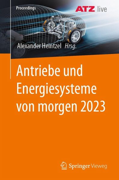 Antriebe und Energiesysteme von morgen 2023 (eBook, PDF) Antriebe und Energiesysteme von morgen 2023 (eBook, PDF)