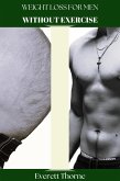 Weight Loss for Men WITHOUT Exercise (Natural Body Reconstruction, #1) (eBook, ePUB) Weight Loss for Men WITHOUT Exercise (Natural Body Reconstruction, #1) (eBook, ePUB)