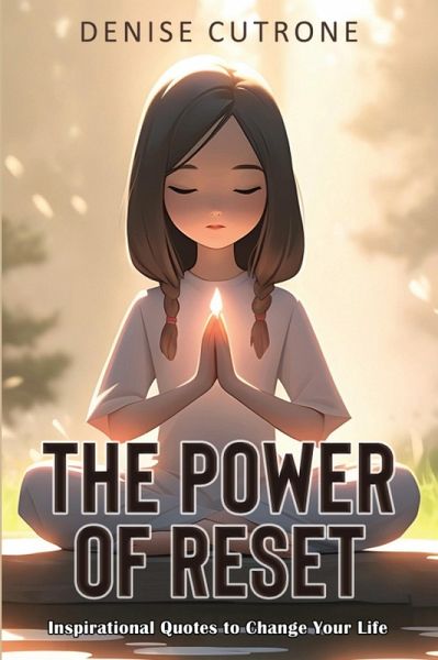 The Power of Reset : Inspirational Quotes to Change Your Life (eBook, ePUB)