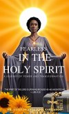 Fearless in the Holy Spirit A Journey of Power and Transformation (eBook, ePUB) Fearless in the Holy Spirit A Journey of Power and Transformation (eBook, ePUB)