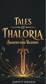 Shadows Over Valedoris (Tales of Thaloria, #1) (eBook, ePUB) Shadows Over Valedoris (Tales of Thaloria, #1) (eBook, ePUB)