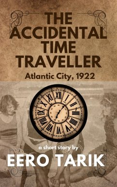 Cover The Accidental Time Traveller - Atlantic City 1922 (eBook, ePUB)