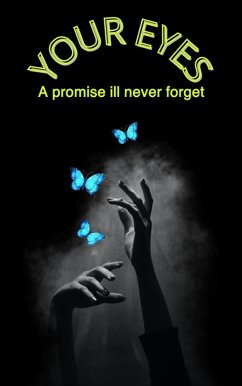 Cover Your Your Eyes: A Promise I'll Never Forget (eBook, ePUB)