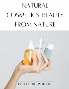 Cover Natural Cosmetics: Beauty from Nature (eBook, ePUB)