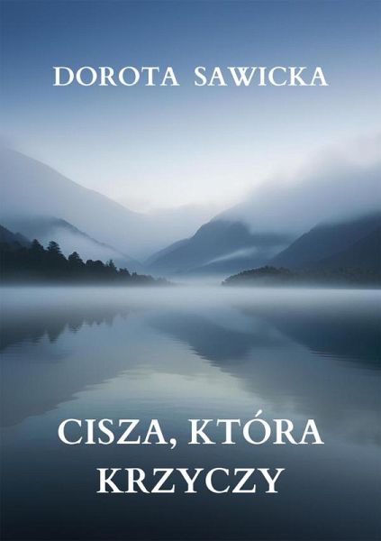 Cisza, która krzyczy (eBook, ePUB)