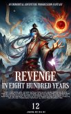 Revenge in Eight Hundred Years (eBook, ePUB) Revenge in Eight Hundred Years (eBook, ePUB)