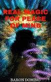 Real Magic for Peace of Mind (eBook, ePUB)