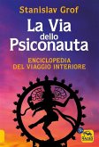 La Via dello Psiconauta (eBook, ePUB) La Via dello Psiconauta (eBook, ePUB)