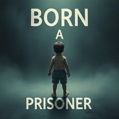 Cover Born a Prisoner (eBook, ePUB)
