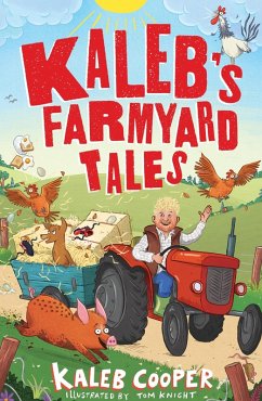 Cover Kaleb's Farmyard Tales: Escaping Animals and Runaway Tractors (eBook, ePUB)