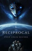 The Reciprocal: Food Chain Revised (eBook, ePUB) The Reciprocal: Food Chain Revised (eBook, ePUB)
