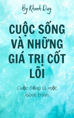 Cover Cu¿c S¿ng Và Nh¿ng Giá Tr¿ C¿t Lõi (eBook, ePUB)