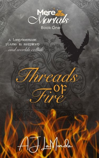 Threads of Fire (Mere Mortals, #1) (eBook, ePUB) Threads of Fire (Mere Mortals, #1) (eBook, ePUB)