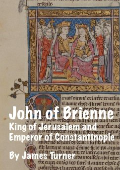 Cover John of Brienne: King of Jerusalem and Emperor of Constantinople (eBook, ePUB)