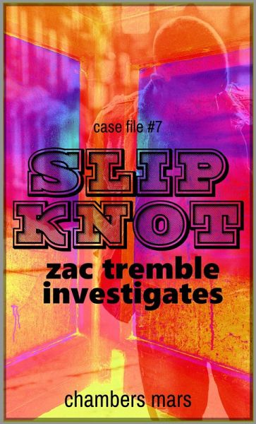 Slip Knot (Zac Tremble Investigates, #7) (eBook, ePUB)