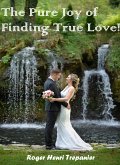 The Pure Joy of Finding True Love! (The Christian Fiction Library, #10) (eBook, ePUB) The Pure Joy of Finding True Love! (The Christian Fiction Library, #10) (eBook, ePUB)