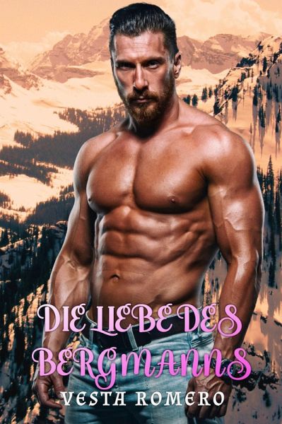 Die Liebe des Bergmanns (eBook, ePUB) Die Liebe des Bergmanns (eBook, ePUB)