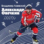 Aleksandr Ovechkin. Legenda lda: vse o lyubimom sportsmene dlya yunyh chitateley (MP3-Download)