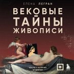 Vekovye tayny zhivopisi. Klyuchi k velikim shedevram (MP3-Download)