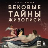 Vekovye tayny zhivopisi. Klyuchi k velikim shedevram (MP3-Download) Vekovye tayny zhivopisi. Klyuchi k velikim shedevram (MP3-Download)