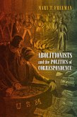 Abolitionists and the Politics of Correspondence (eBook, ePUB)
