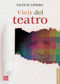 Vivir del teatro (eBook, PDF) Vivir del teatro (eBook, PDF)