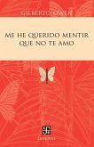 Me he querido mentir que no te amo (eBook, PDF)