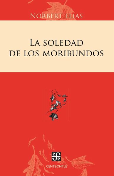 La soledad de los moribundos (eBook, PDF) La soledad de los moribundos (eBook, PDF)
