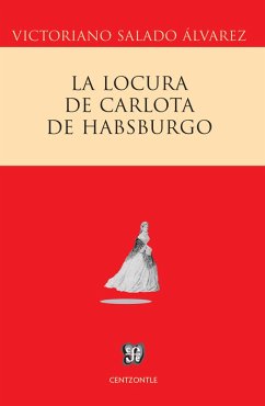 Cover La locura de Carlota de Habsburgo (eBook, PDF)