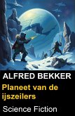 Planeet van de ijszeilers (eBook, ePUB)