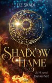 Shadowflame - Licht und Dunkelheit (eBook, ePUB) Shadowflame - Licht und Dunkelheit (eBook, ePUB)
