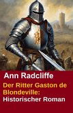 Der Ritter Gaston de Blondeville: Historischer Roman (eBook, ePUB) Der Ritter Gaston de Blondeville: Historischer Roman (eBook, ePUB)