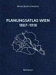 Planungsatlas Wien 1867-1918 - Bild 1