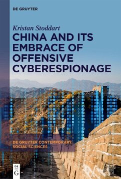 China And Its Embrace of Offensive Cyberespionage - Stoddart, Kristan