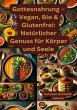 Gottesnahrung - Vegan, Bio &... - Bild 1