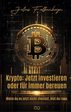 Cover Krypto: Jetzt investieren oder für immer bereuen