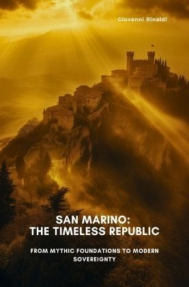 San Marino: The Timeless Republic