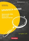 Lernkrimis für die SEK I - Spanisch - Lernjahr 3/4 Lernkrimis für die SEK I - Spanisch - Lernjahr 3/4